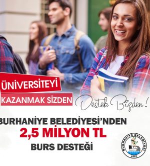 BURHANİYE BELEDİYESİ’NDEN 2,5 MİLYON TL BURS DESTEĞİ