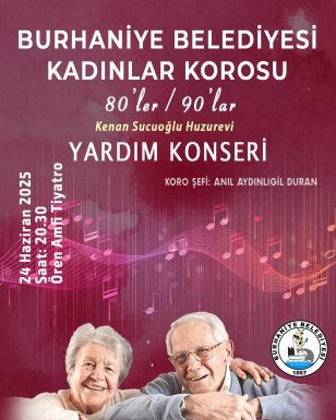 BURHANİYE BELEDİYESİ KADINLAR KOROSU’NDAN YARDIM KONSERİ