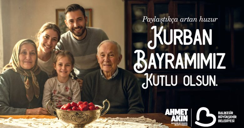 Balıkesir Büyükşehir Belediyesi Kurban Bayramı Kutlama İlanı