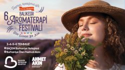 Uluslararası 6. Balıkesir Aromaterapi Festivali kapılarını açıyor