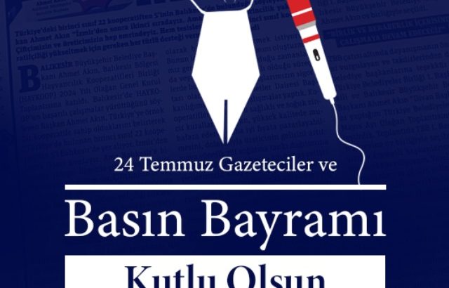 BAŞKAN AKIN’DAN “24 TEMMUZ” MESAJI