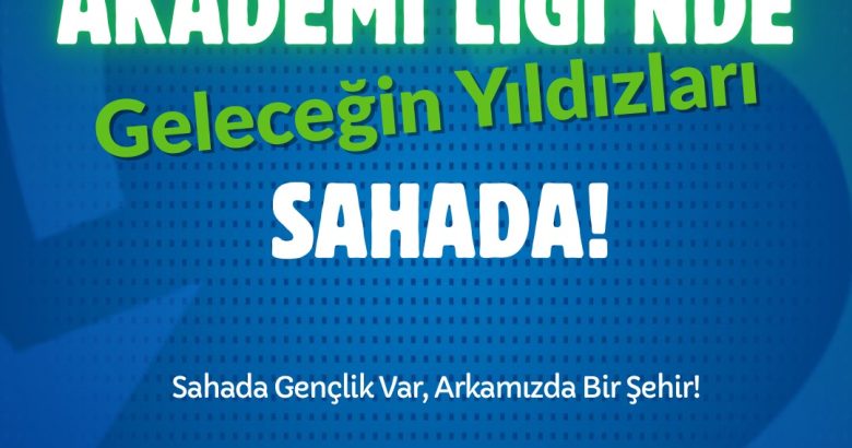  Geleceğin Yıldızları Akademi Ligi’nde