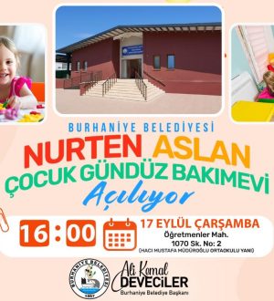 BURHANİYE BELEDİYESİ NURTEN ASLAN ÇOCUK GÜNDÜZ BAKIMEVİ  AÇILIYOR
