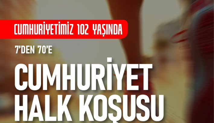 Cumhuriyet Koşusu 7’den 70’e herkesi birleştirecek
